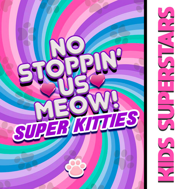 Let us MEOWページ No Stoppin' Us Meow! Super Kitties - EP by Kids Superstars | Spotify