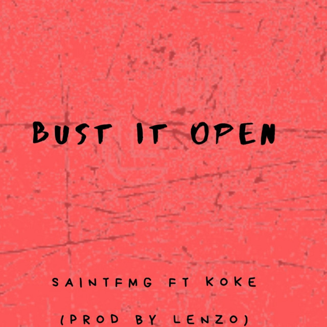 Bust It Open Single by SaintFmg Spotify