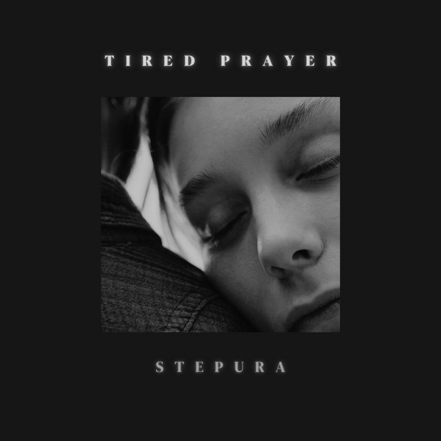 Cover art: Tired Prayer — Stepura