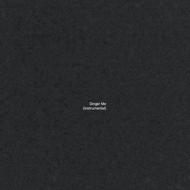 Ginger Me (Instrumental Version) cover art