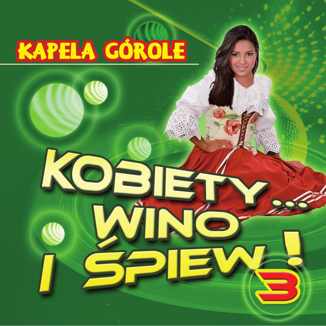 Kobiety Wino i Śpiew 3 by Kapela Górole album cover