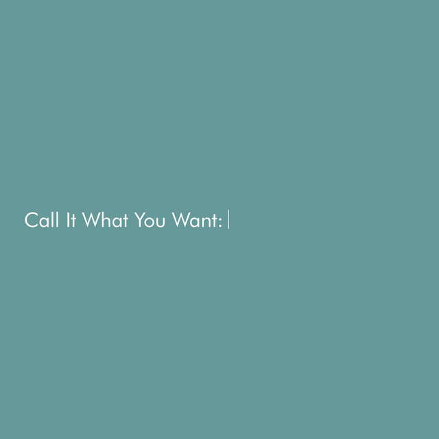 Call It What You Want