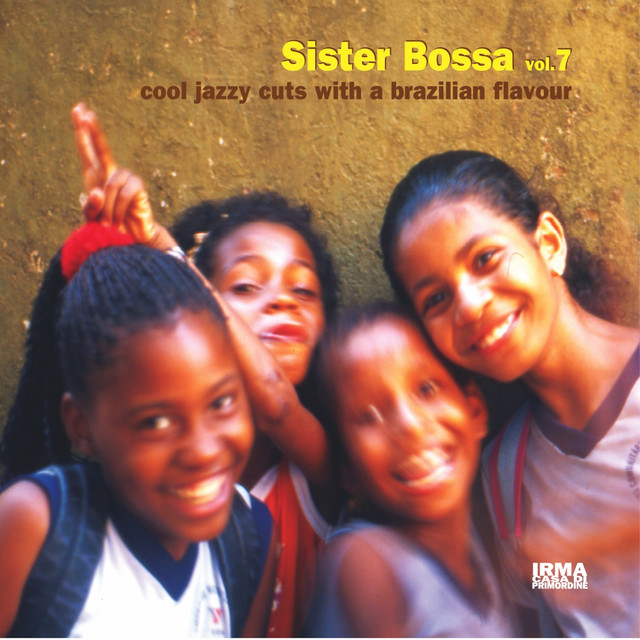 Sister Bossa Vol 7 - Compilation by Various Artists | Spotify