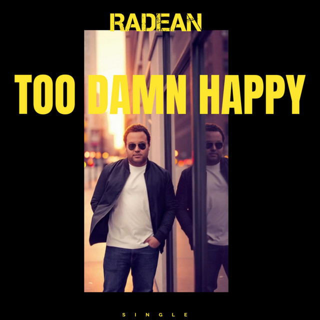RADEAN – Too Damn Happy