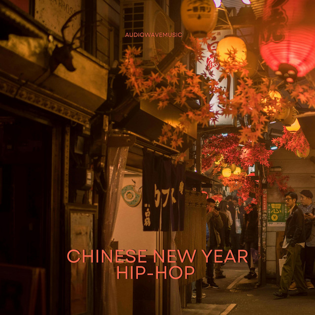 Обкладинка: Chinese New Year Hip-hop — AudiowaveMusic