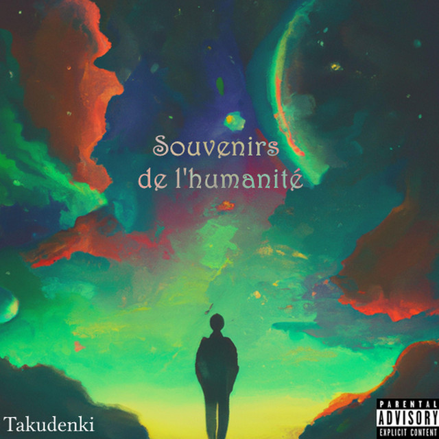 Souvenirs de l'humanité - Single by Takudenki | Spotify