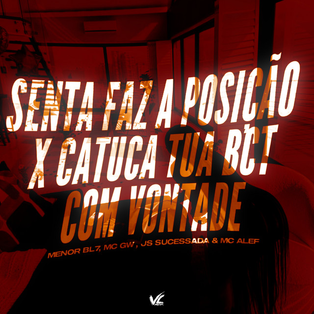 Senta Faz a Posição x Catuca Tua Bct Com Vontade