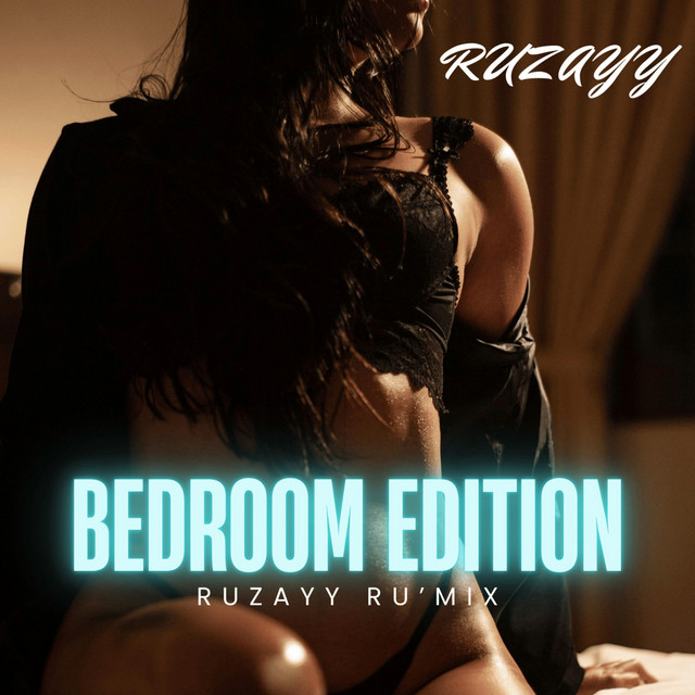 Ruzayy rumix (Bedroom edition)