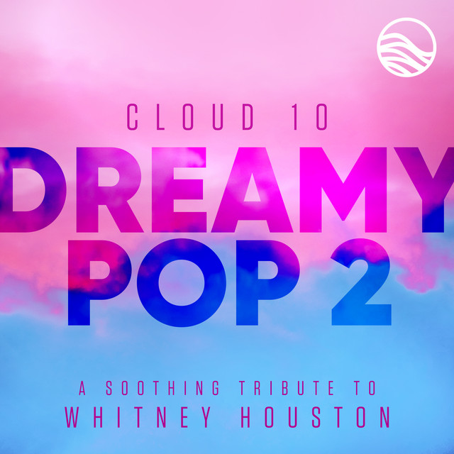 Dreamy Pop 2: A Soothing Tribute To Whitney Houston cover art