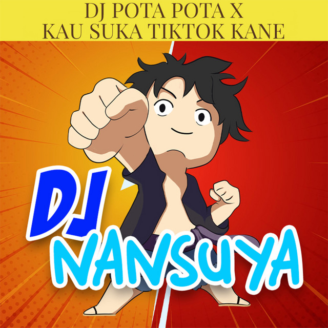 DJ POTA POTA X KAU SUKA TIKTOK KANE