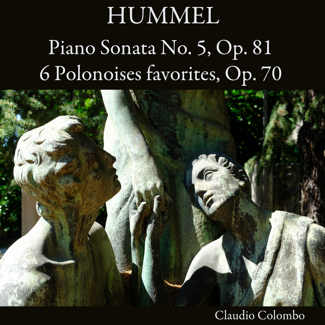 Hummel: Piano Sonata No. 5, Op. 81 - 6 Polonoises favorites, Op. 70
