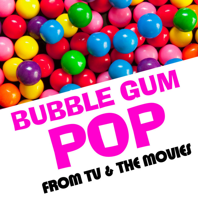 Bubble Gum Pop from TV & the Movies cover art
