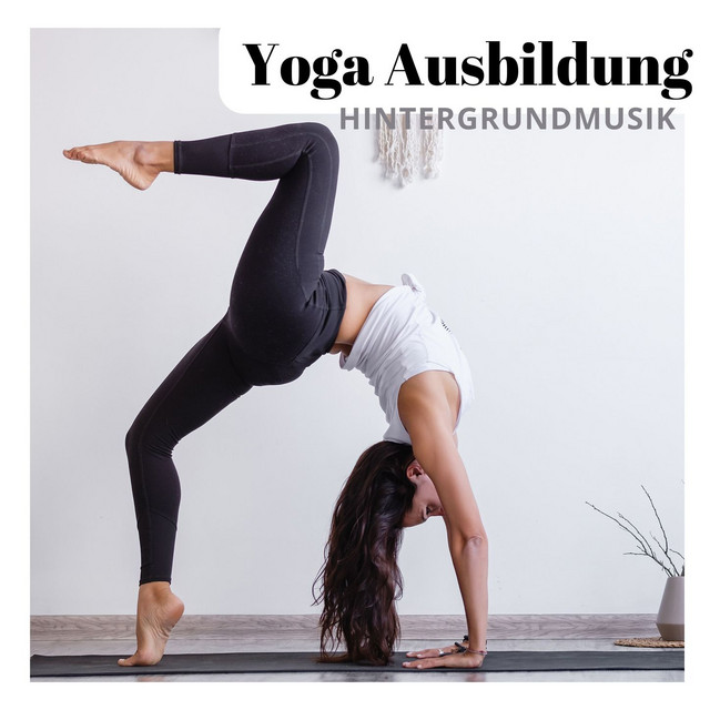 Yoga Ausbildung Hintergrundmusik: Entspannende Atmosphäre, um den Ton für den Yoga-Kurs anzugeben cover