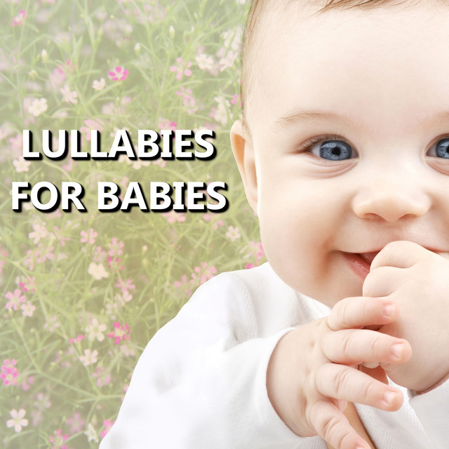 Lullabies for Babies - Album by Baby Lullaby | Spotify
