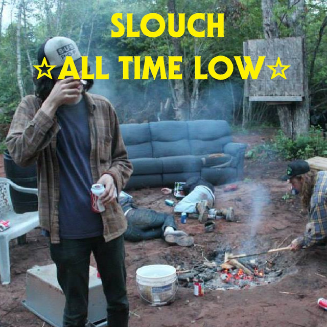 All Time Low - Single by Slouch | Spotify