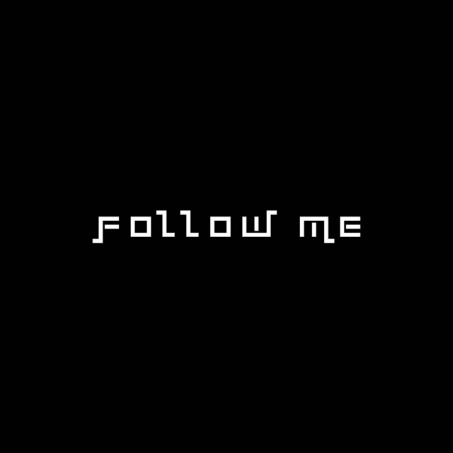 FOLLOW ME