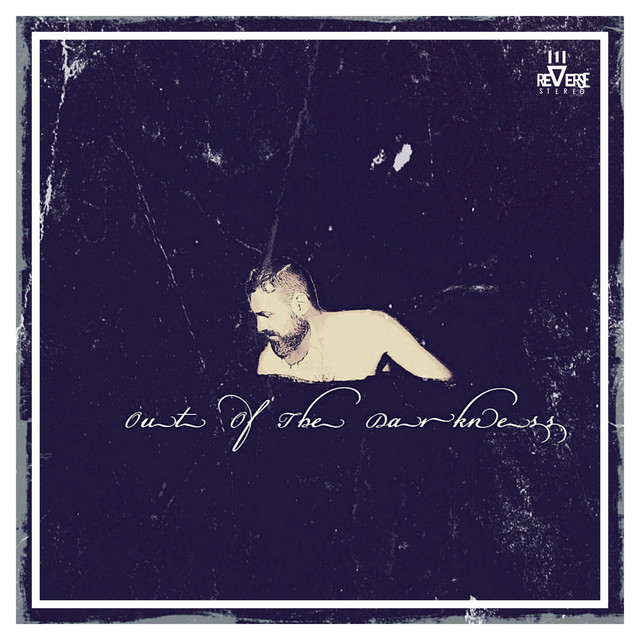 Reverse Stereo – Out of the Darkness