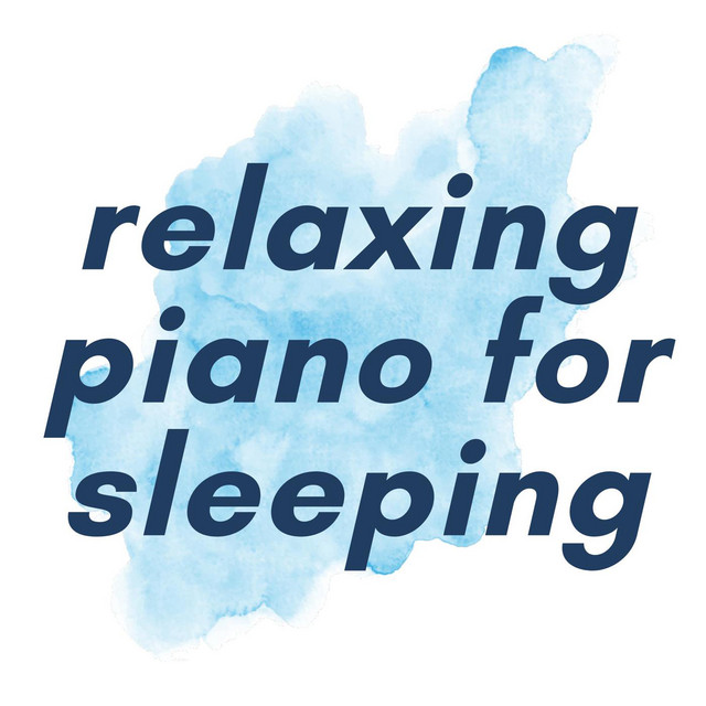 Relaxing Piano for Sleeping cover