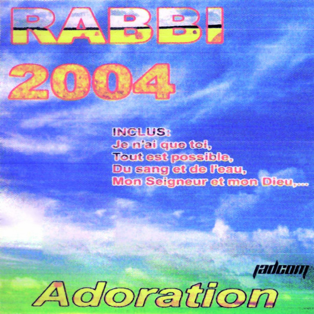 Rabbi 2004 : Adoration