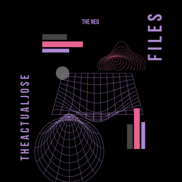 The Neo Files - Album by TheActualJose | Spotify