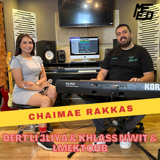 DJ MEED & Chaimae Rakkas - Dert Li 3liya & Khlass Nwit & Lmektoub