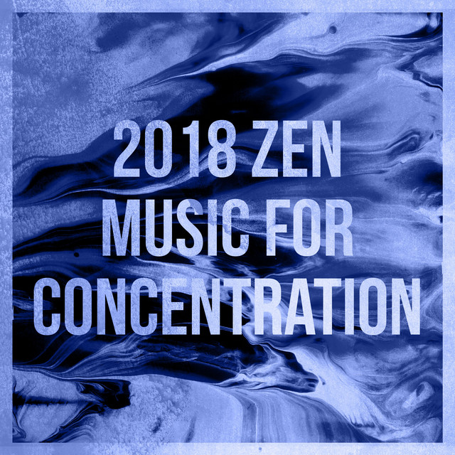 2018Zen Music for Concentration cover art