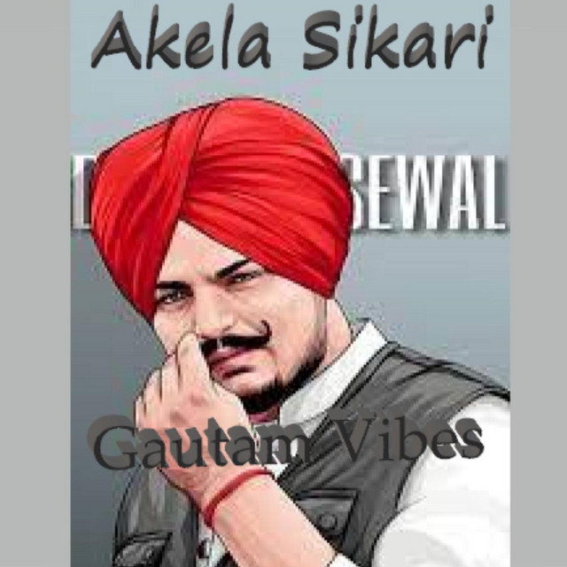 Akela Sikari [Sidhu Moosewala]