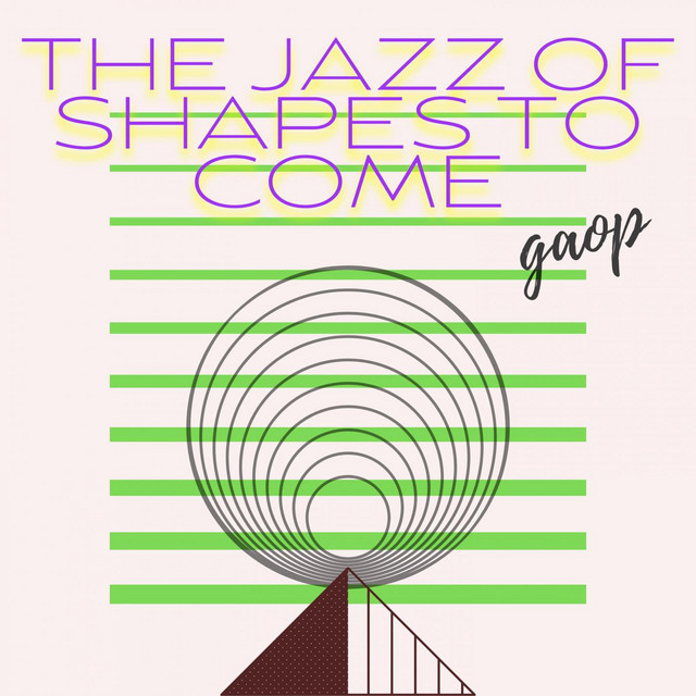 The Jazz of Shapes to Come cover art