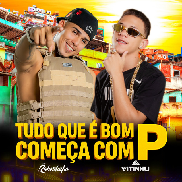 Tudo Que É Bom Começa Com P
