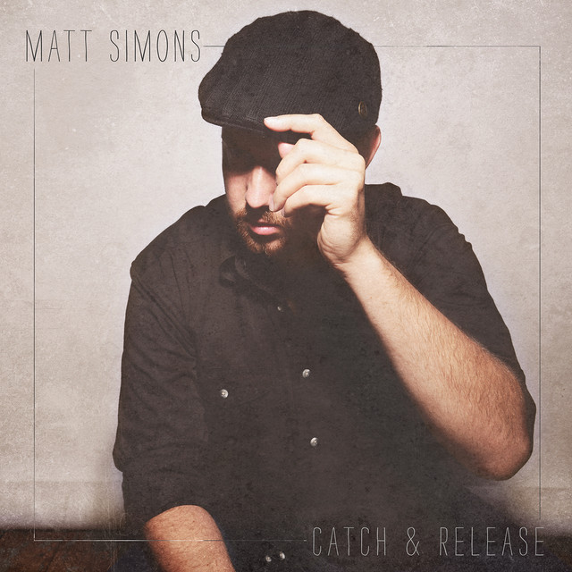 Catch & Release by Matt Simons