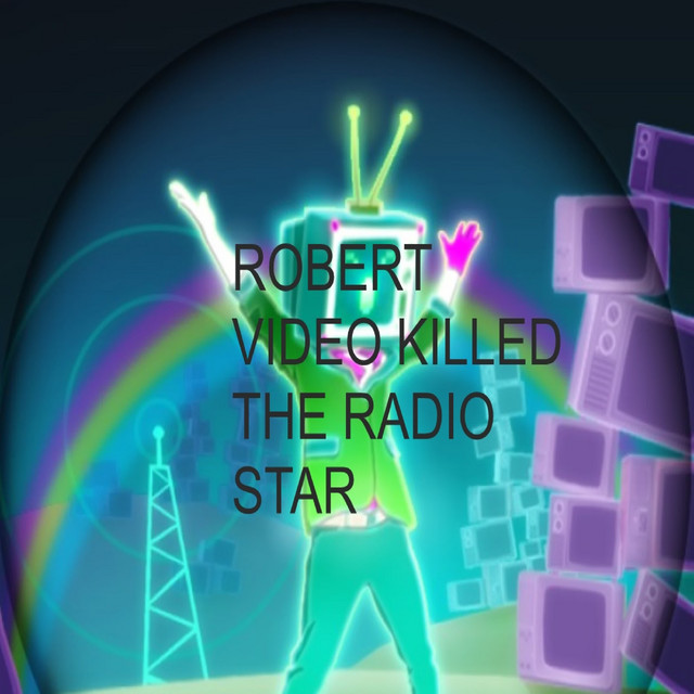 Video Killed the Radio Star