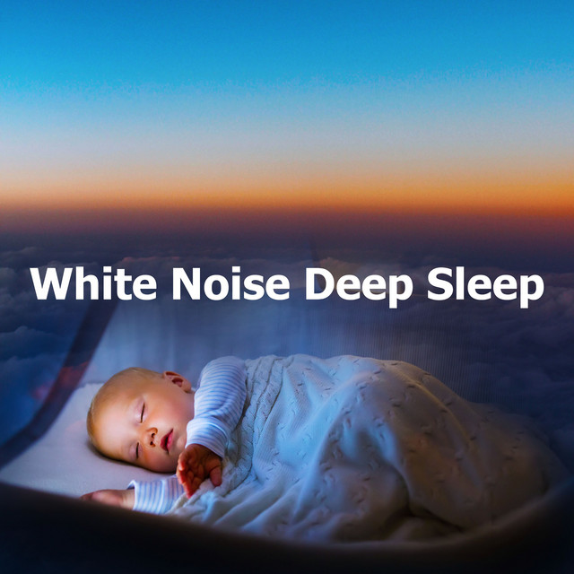White Noise Deep Sleep - Album by Sleep Baby White Noise | Spotify