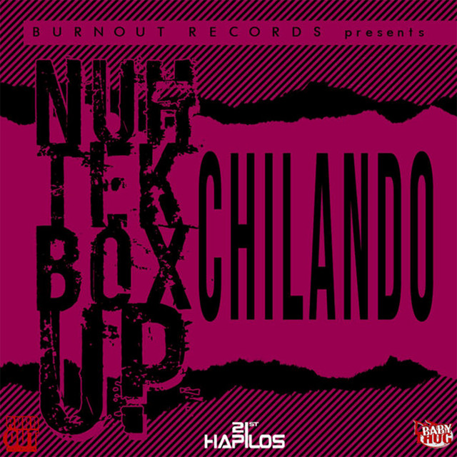 Nuh Tek Box Up - Single by Chilando | Spotify
