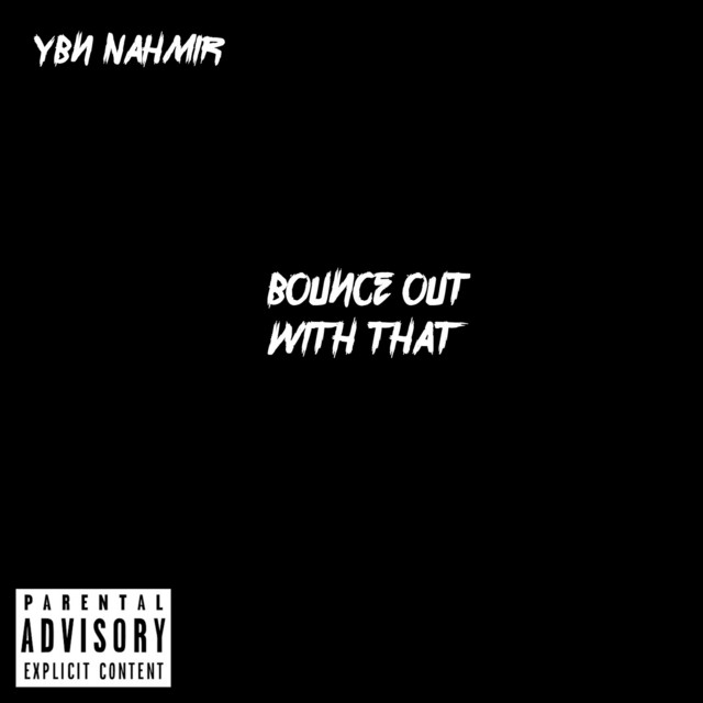 Bounce out With That