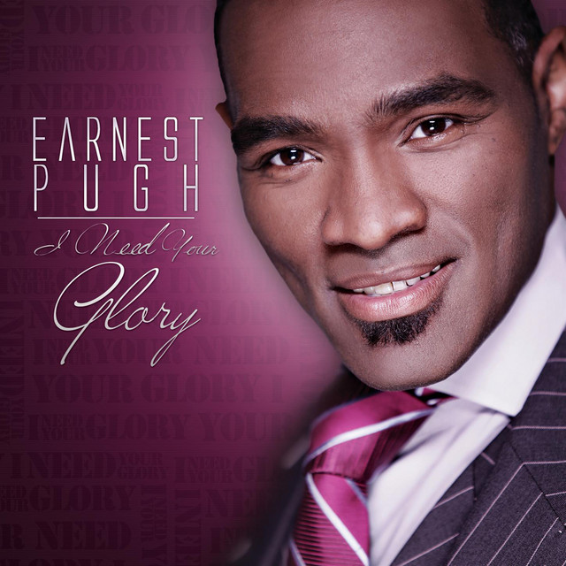 I Need Your Glory (feat. Earnest Pugh)