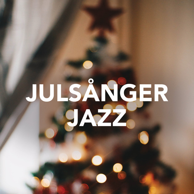 Julsånger Jazz - Compilation by Various Artists | Spotify
