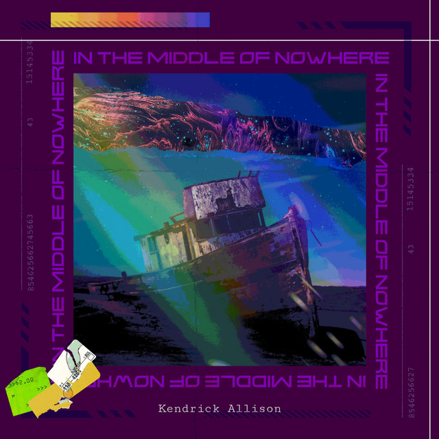 In The Middle Of Nowhere EP By Kendrick Allison Spotify
