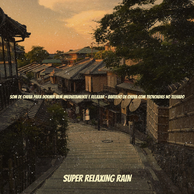 Som De Chuva Para Dormir Bem Imediatamente E Relaxar - Barulho De Chuva Com Trovoadas No Telhado 1 cover art