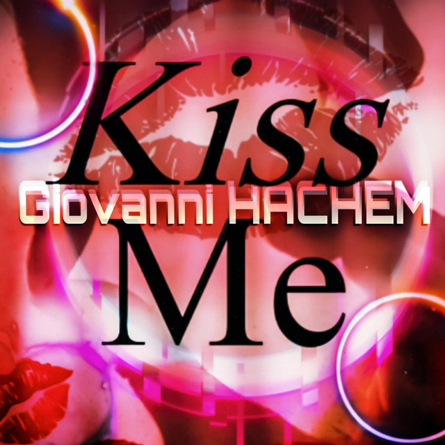 Kiss Me - Single by Giovanni Hachem | Spotify