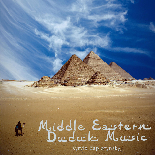 Обкладинка: Middle Eastern Duduk Music — Kyrylo Zaplotynskyi