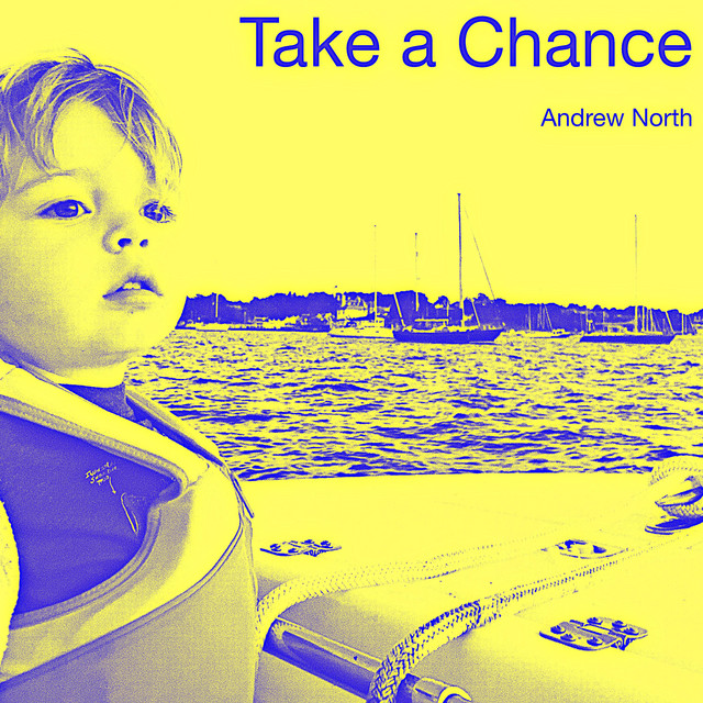 Take A Chance Song And Lyrics By Andrew North Spotify