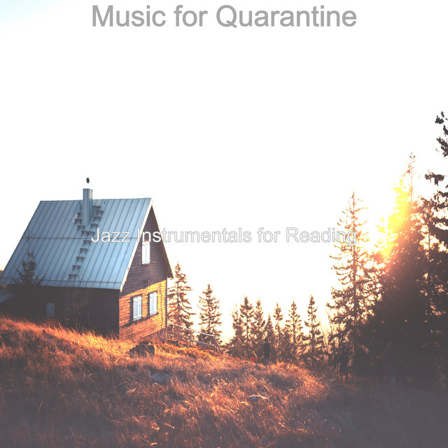 Music for Quarantine - Album by Jazz Instrumentals for Reading | Spotify