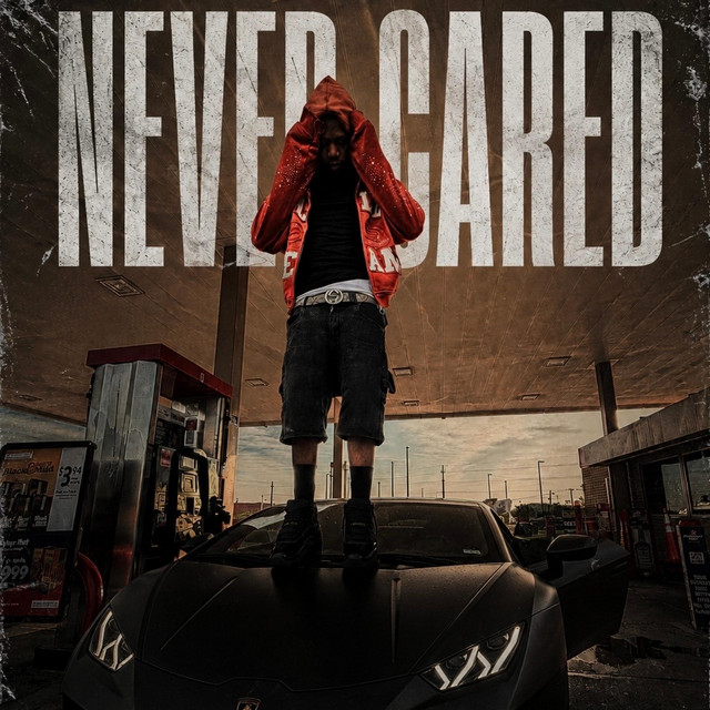 NEVER CARED