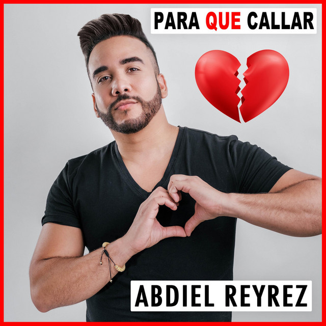 Para Que Callar - Single by Abdiel Reyrez | Spotify