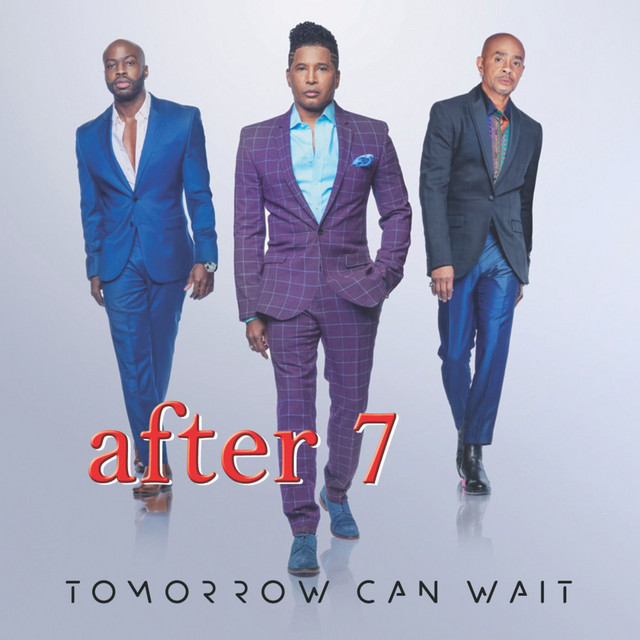 Tomorrow Can Wait by After 7