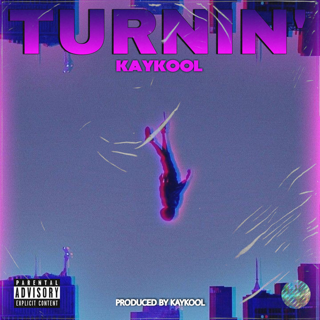 Turnin' - Single by KayKool | Spotify