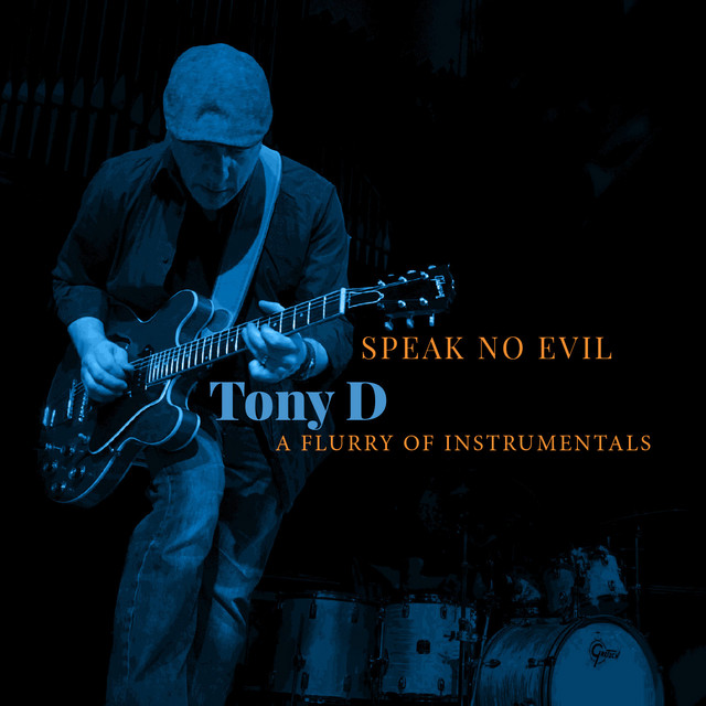 Speak No Evil - A Flurry of Instrumentals - Album by TONY D | Spotify
