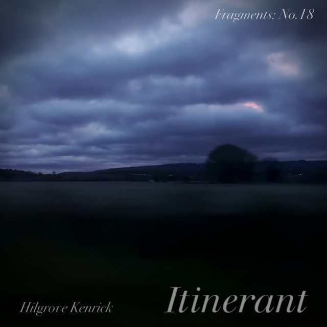 Fragments: No. 18, Itinerant