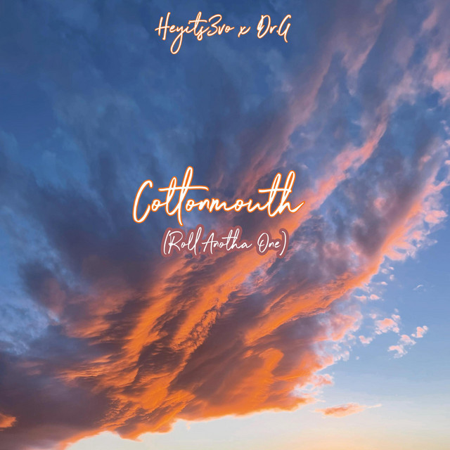 CottonMouth (Roll Anotha One)