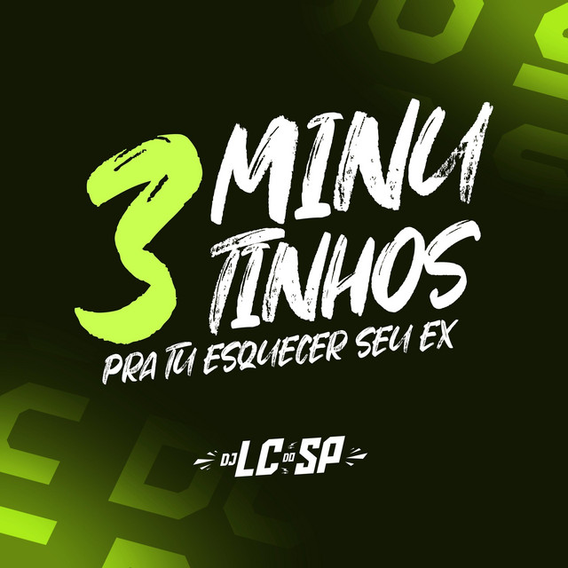 DJ LC DO SP OFICIAL & Funk SÉRIE GOLD - 3 Minutinhos pra Tu Esquecer Seu Ex